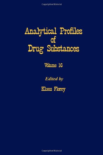Analytical Profiles of Drug Substances, Volume 16