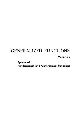 Spaces of Fundamental and Generalized Functions (Generalized Functions, Volume 2)