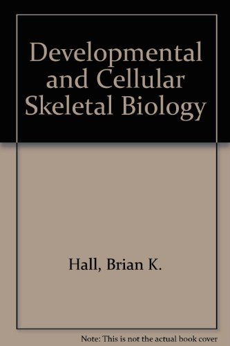 Developmental and Cellular Skeletal Biology