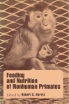 Feeding and Nutrition of Nonhuman Primates