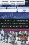 A Unified Framework for Video Summarization, Browsing and Retrieval