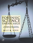 Forensic Science Under Siege