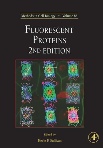 Fluorescent Proteins (Volume 85) (Methods in Cell Biology, Volume 85)