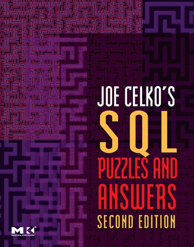 Joe Celko's SQL Puzzles and Answers (The Morgan Kaufmann Series in Data Management Systems)