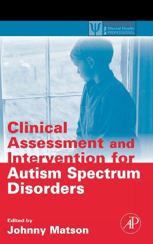 Clinical Assessment and Intervention for Autism Spectrum Disorders (Practical Resources for the Mental Health Professional) (Practical Resources for the Mental Health Professional)