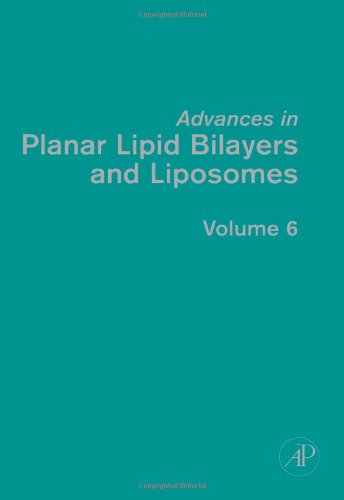 Advances in Planar Lipid Bilayers and Liposomes, Volume 6