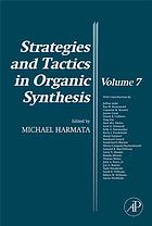 Strategies and Tactics in Organic Synthesis, 7