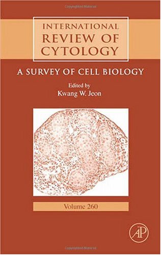 International Review of Cytology: A Survey of Cell Biology, Vol. 260 (International Review of Cell and Molecular Biology, Volume 260)