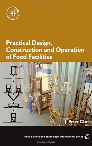 Practical Design, Construction and Operation of Food Facilities