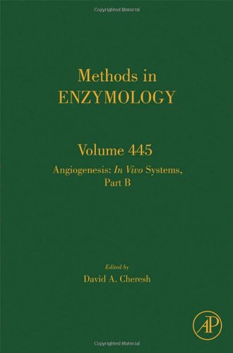 Angiogenesis: In Vivo Systems, Part B (Volume 445) (Methods in Enzymology, Volume 445)