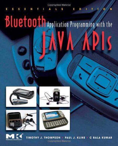 Bluetooth Application Programming with the Java APIs