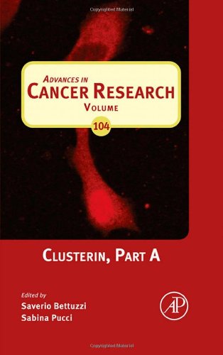 Clusterin, Part A (Advances in Cancer Research, Vol. 104) (Volume 104)