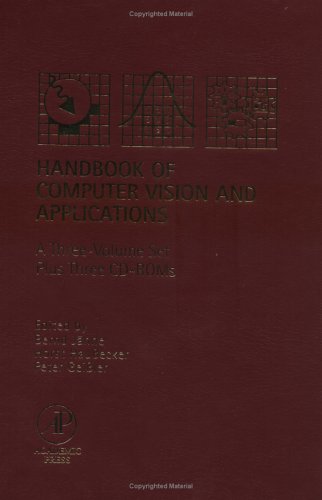 Handbook of Computer Vision and Applications, Three-Volume Set [With 3 CDROMs Included]