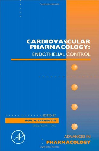 Cardiovascular Pharmacology: Endothelial Control (Advances in Pharmacology, Vol. 60) (Volume 60)