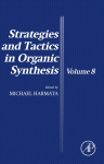 Strategies and Tactics in Organic Synthesis, 8