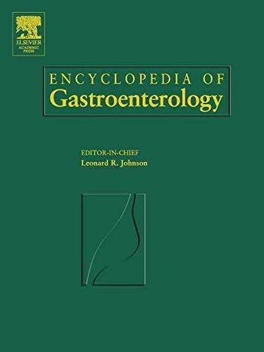 Encyclopedia of Gastroenterology, Three-Volume Set: Encyclopedia of Gastroenterology, Volume 1