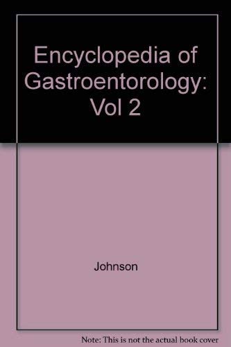 Encyclopedia of Gastroenterology, Three-Volume Set: Encyclopedia of Gastroenterology, Volume 2