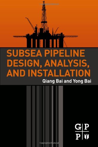 Subsea Pipeline Design, Analysis, and Installation