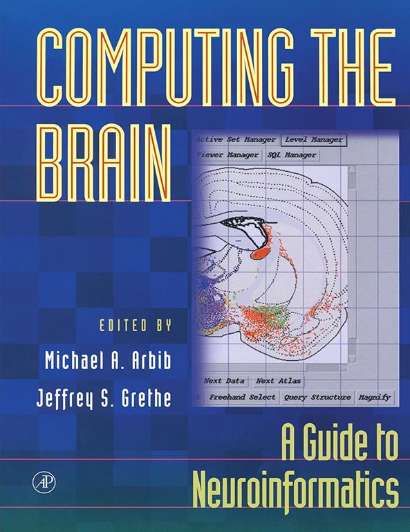 Computing the Brain: A Guide to Neuroinformatics