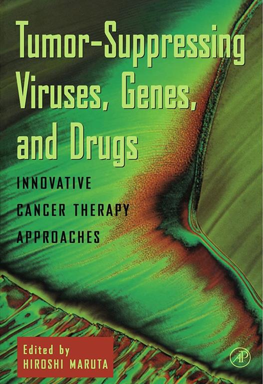 Tumor Suppressing Viruses, Genes, and Drugs: Innovative Cancer Therapy Approaches