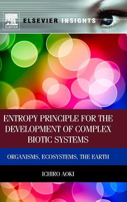 Entropy Principle for the Development of Complex Biotic Systems