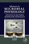 Advances in Bacterial Respiratory Physiology (Volume 61) (Advances in Microbial Physiology, Volume 61)