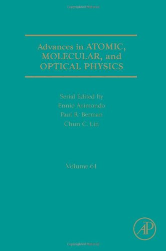 Advances in Atomic, Molecular, and Optical Physics, Volume 61