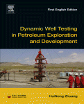 Dynamic Well Testing in Petroleum Exploration and Development