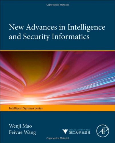 New Advances in Intelligence and Security Informatics