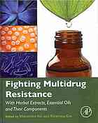 Fighting Multidrug Resistance with Herbal Extracts, Essential Oils and Their Components