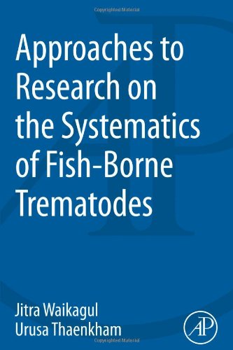 Approaches to Research on the Systematics of Fish-Borne Trematodes