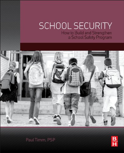 School security : how to build and strengthen a school safety program