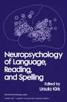 Neuropsychology of Language, Reading, and Spelling