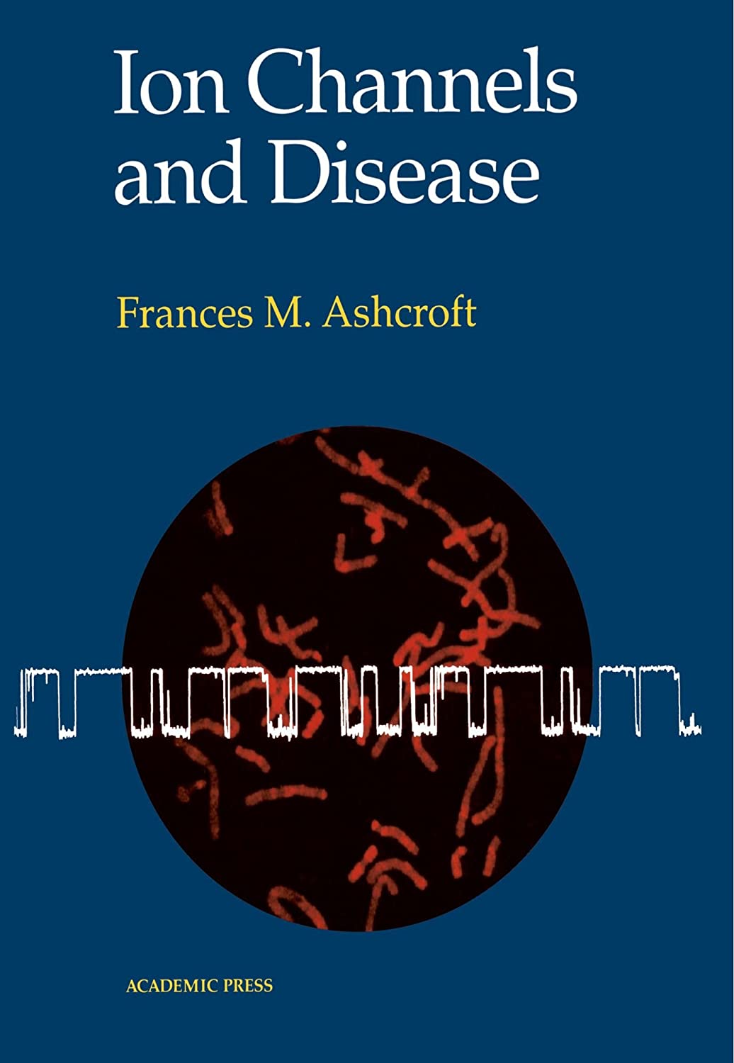 Ion Channels and Disease