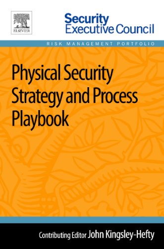 Physical Security Strategy and Process Playbook