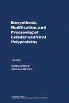 Biosynthesis, Modification, and Processing of Cellular and Viral Polyproteins