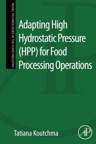 Adapting high hydrostatic pressure (HPP) for food processing operations