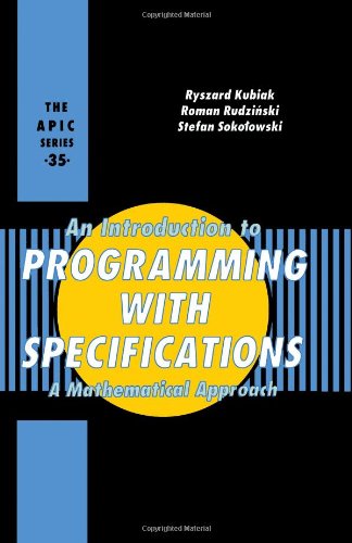 An Introduction to Programming with Specifications