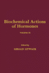 Biochemical Actions of Hormones, Volume 9