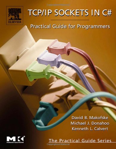 TCP/IP sockets in C♯ : practical guide for programmers