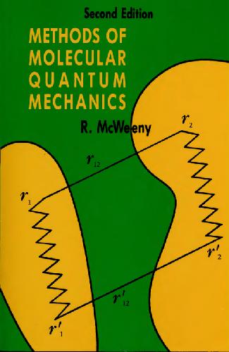 Methods Of Molecular Quantum Mechanics, Second Edition (Theoretical Chemistry)