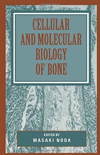 Cellular and Molecular Biology of Bone