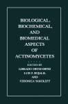 Biological, Biochemical, and Biomedical Aspects of Actinomycetes