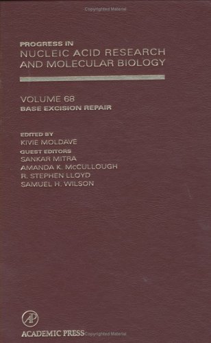 Base Excision Repair, Volume 68 (Progress in Nucleic Acid Research and Molecular Biology)