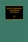 Recent Progress In Hormone Research, Volume 42