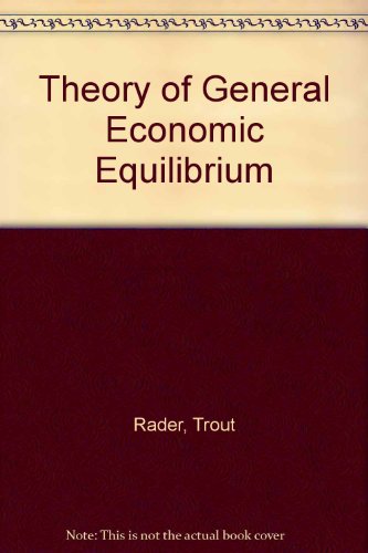 Theory of General Economic Equilibrium