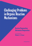 Challenging Problems in Organic Reaction Mechanisms