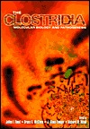 The Clostridia: Molecular Biology and Pathogenesis