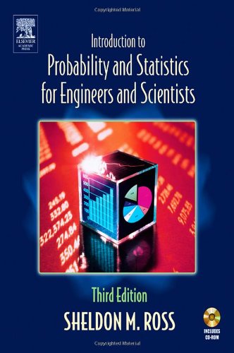 Introduction to Probability and Statistics for Engineers and Scientists [With CDROM]