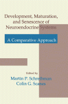 Development, Maturation, And Senescence Of Neuroendocrine Systems
